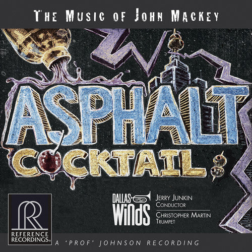 Mackey / Dallas Winds / Junkin: Asphalt Cocktail