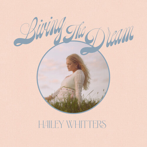 Whitters, Hailey: Living The Dream (Deluxe Edition)