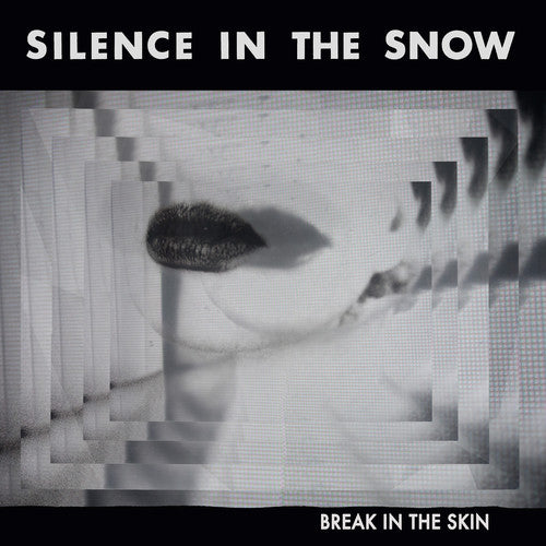 Silence in the Snow: Break In The Skin