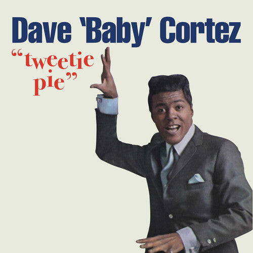 Cortez, Dave 'Baby': Tweetie Pie