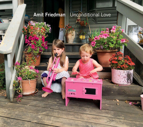 Friedman, Amit: Unconditional Love