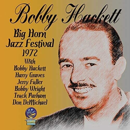 Hackett, Bobby: Big Horn Jazz Festival 1972