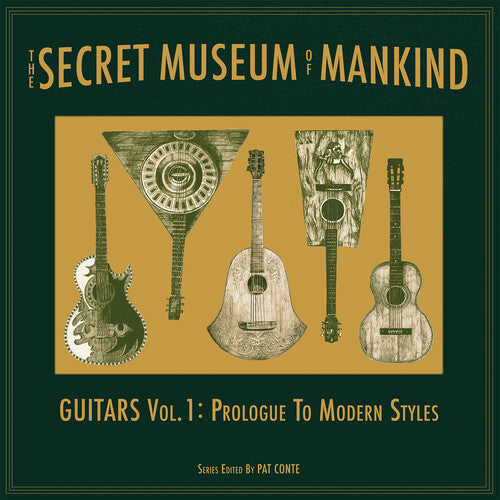 Secret Museum of Mankind: Guitars Vol. 1: Prologue: The Secret Museum of Mankind: Guitars Vol. 1: Prologue to Modern Style