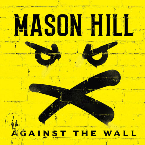 Hill, Mason: Against The Wall