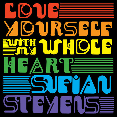 Stevens, Sufjan: Love Yourself / With My Whole Heart
