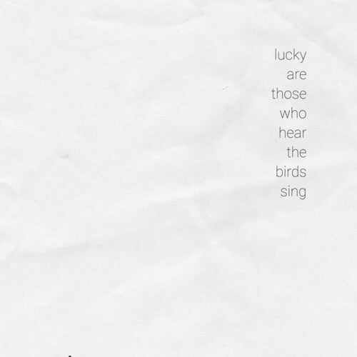 Lucky Are Those Who Hear the Birds Sing / Various: Lucky Are Those Who Hear The Birds Sing (Various Artists)