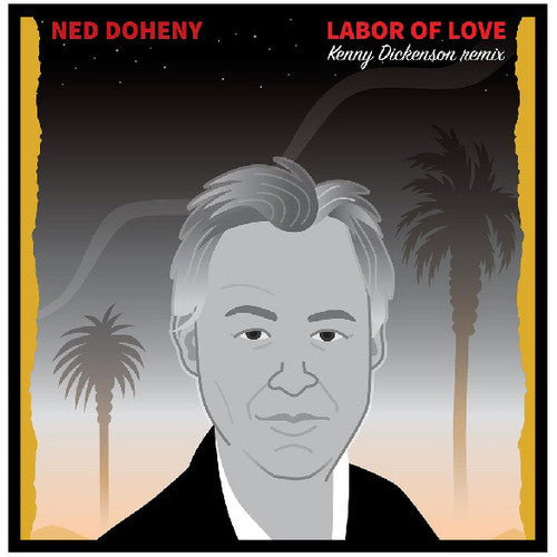 Doheny, Ned: Labor Of Love