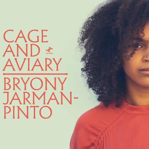 Jarman-Pinto, Bryony: Cage & Aviary