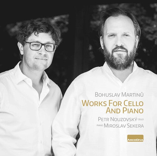 Martinu / Nouzovsky / Sekera: Works for Cello & Piano