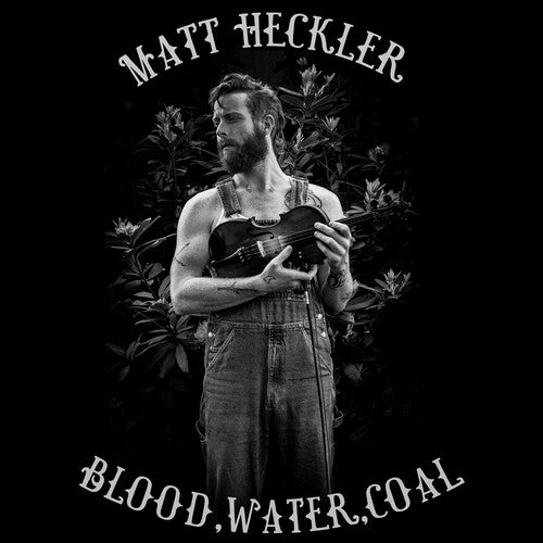 Heckler, Matt: Blood, Water, Coal