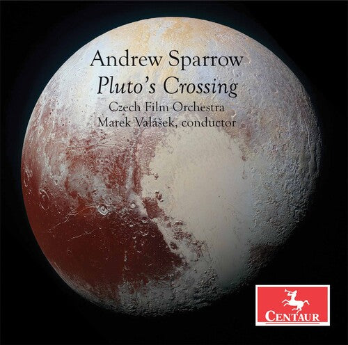 Sparrow / Czech Film Orchestra / Valasek: Pluto's Crossing