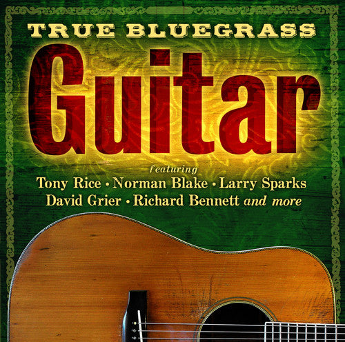 True Bluegrass Guitar / Various: True Bluegrass Guitar (Various Artists)