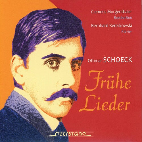 Schoeck / Morgenthaler / Renzikowski: Fruhe Lieder