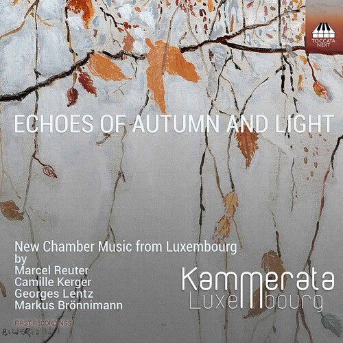 Bronnimann / Luxembourg: Echoes of Autumn & Light