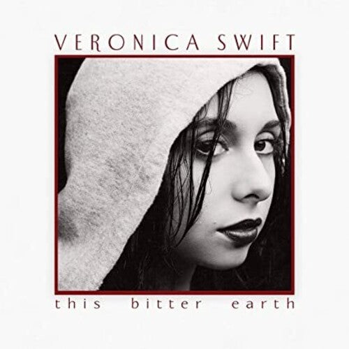 Swift, Veronica: This Bitter Earth