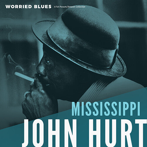 Hurt, Mississippi John: Worried Blues