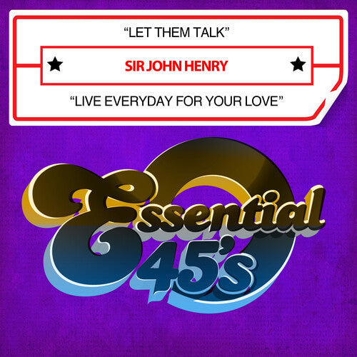 Sir John Henry: Let Them Talk / Live Everyday For Your Love (Digital 45)