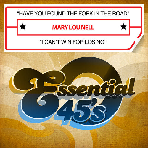 Nell, Mary Lou: Have You Found The Fork In The Road / I Can't Win For Losing (Digital 45)