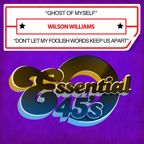 Williams, Wilson: Ghost Of Myself / Don't Let My Foolish Words Keep Us Apart (Digital 45)