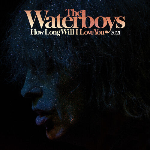 Waterboys: How Long Will I Love You (2021 Remix) (RSD)