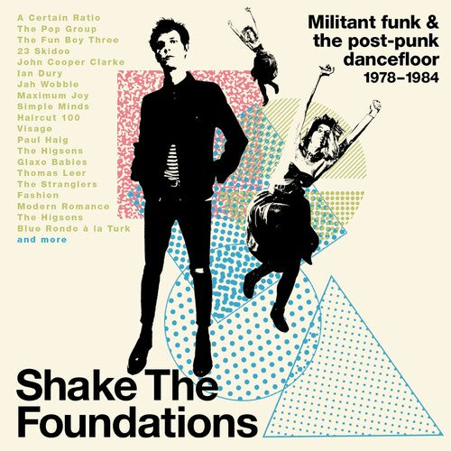 Shake the Foundations: Militant Funk & Post-Punk: Shake The Foundations: Militant Funk & The Post-Punk Dancefloor 1978-1984 / Various