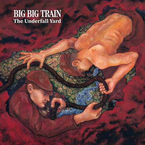 Big Big Train: Underfall Yard: Remixed And Remastered