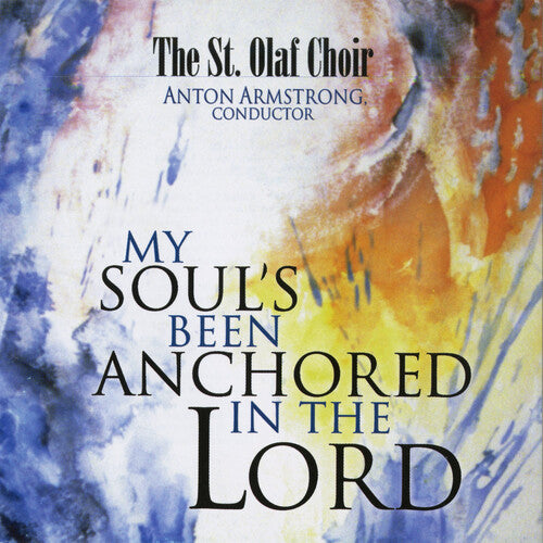 St Olaf Band / Armstrong: My Soul's Been Anchored