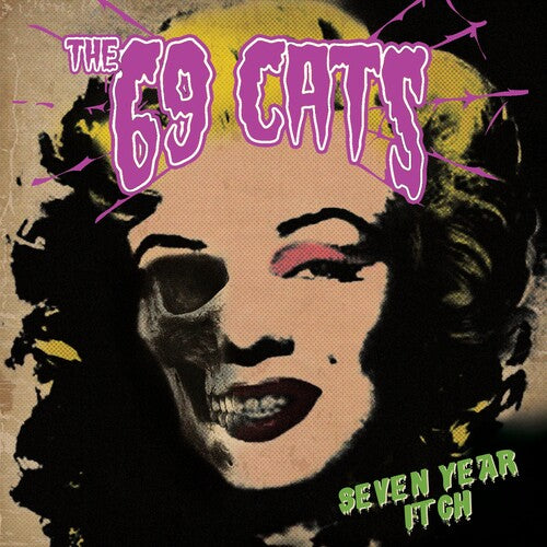 69 Cats / Jyrki 69 / Rat Scabies / Nekroman, Kim: Seven Year Itch