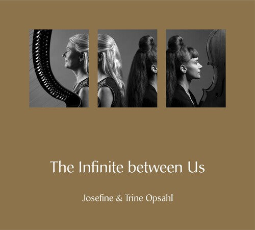 Opsahl, Trine & Josefine: Infinite Between Us