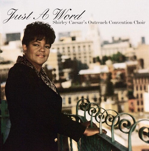 Caesar, Shirley / Outreach Convention Choir: Just A Word