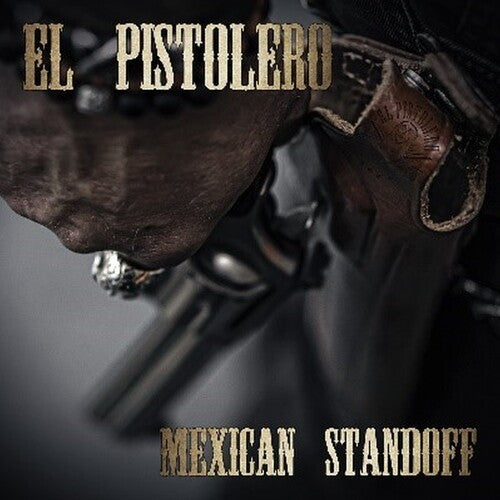 El Pistolero: Mexican Standoff