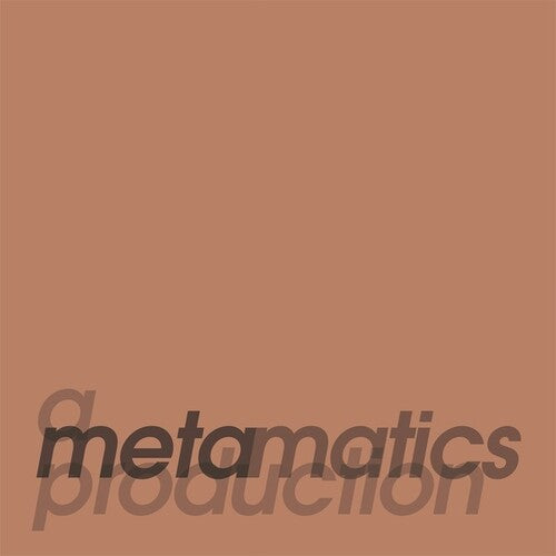 Metamatics: A Metamatics Production
