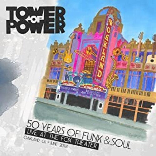 Tower of Power: 50 Years Of Funk & Soul: Live At The Fox Theater - Oakland CA - June   2018