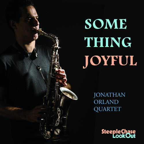 Orland, Jonathan: Something Joyful