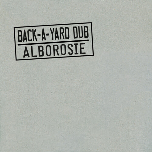 Alborosie: Back-A-Yard Dub