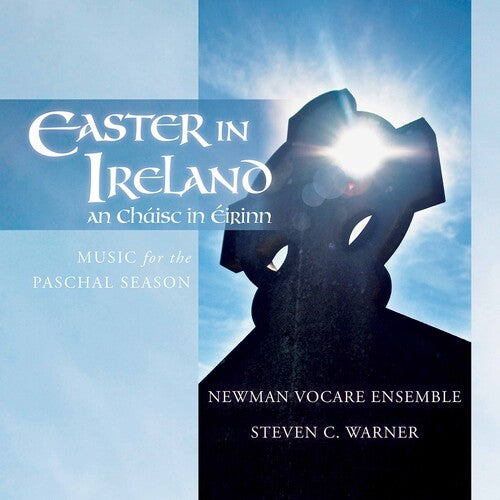 Warner / Newman Vocare Ensemble / Warner: Easter in Ireland