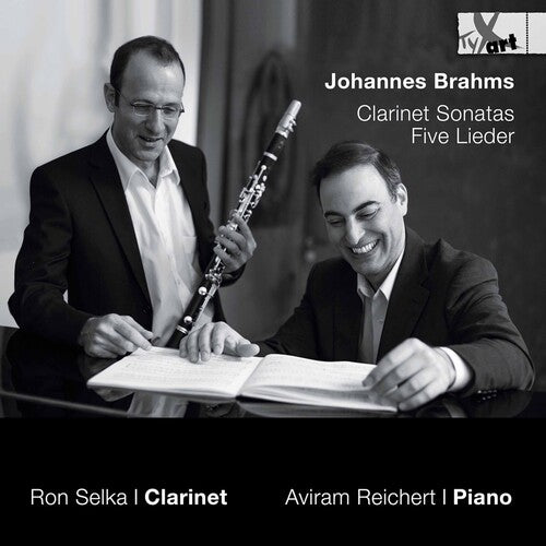 Brahms / Selka / Reichert: Clarinet Sonatas & Five Lieder