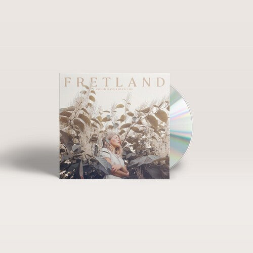 Fretland: Could Have Loved You