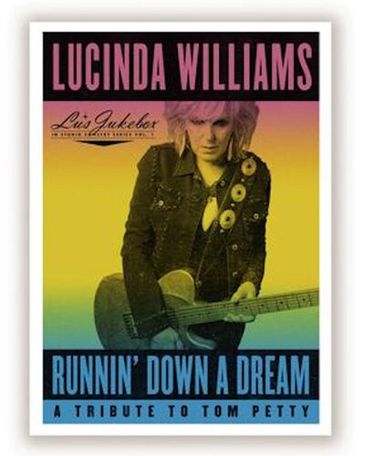 Williams, Lucinda: Runnin' Down A Dream: A Tribute To Tom Petty