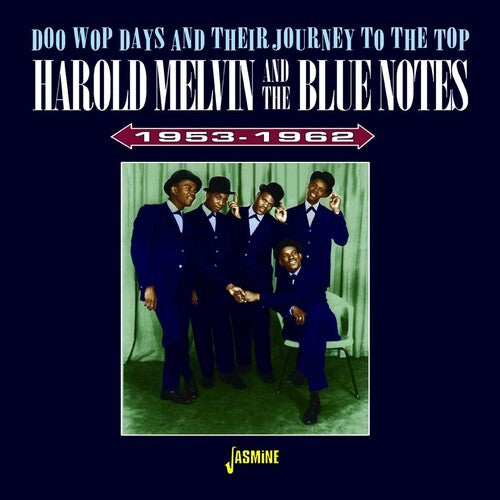 Melvin, Harold & the Bluenotes: Doo Wop Days & Their Journey To The Top 1953-1962