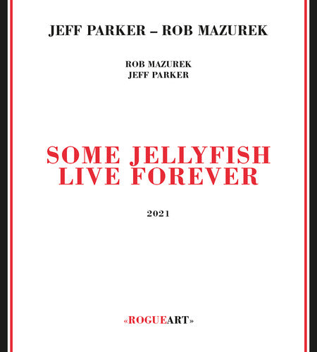 Parker, Jeff / Mazurek, Rob: Some Jellyfish Live Forever