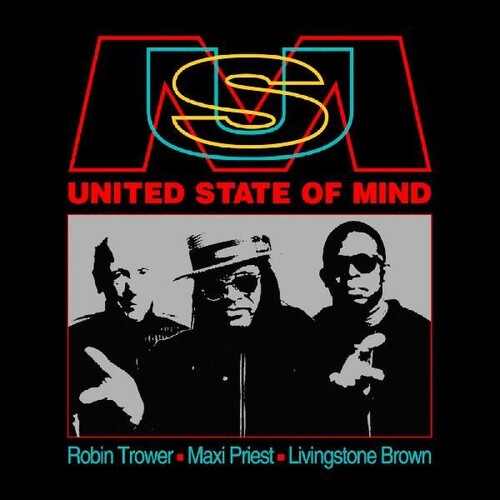 Trower, Robin / Maxi Priest / Brown, Livingstone: United State Of Mind