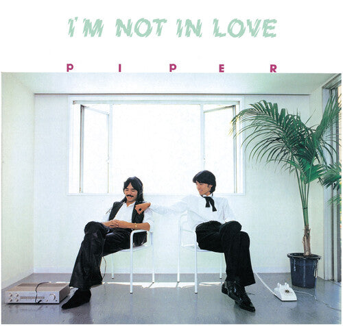 Piper: I'm Not In Love