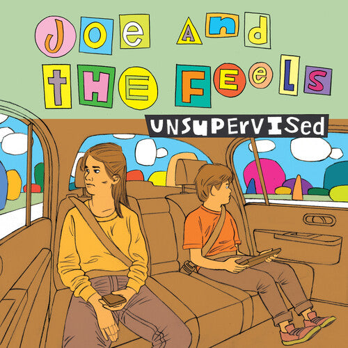 Joe & the Feels: Unsupervised