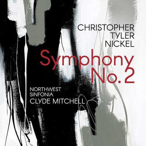 Nickel / Northwest Sinfonia / Mitchell: Symphony 2