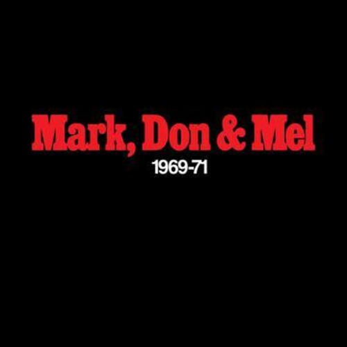 Grand Funk Railroad: Mark Don & Mel 1969-71
