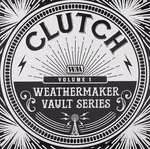 Clutch: The Weathermaker Vault Series 1