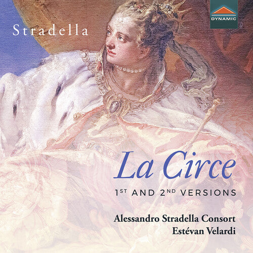 Stradella / Velardi: La Circe (1st & 2nd Versions)