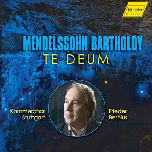 Mendelssohn / Bernius / Kamerchor Stuttgart: Te Deum