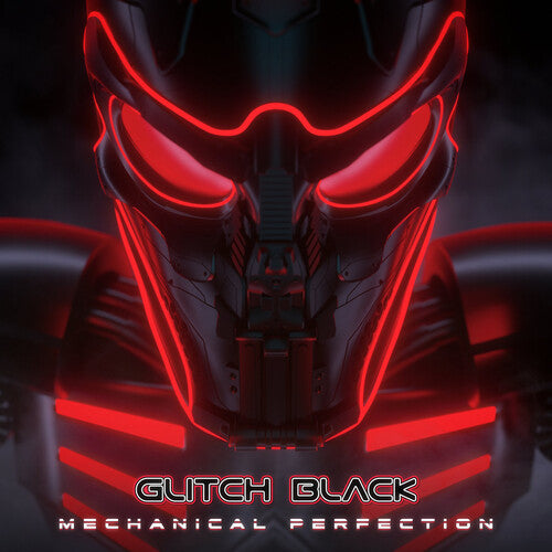 Glitch Black: Mechanical Perfection (Red Vinyl)